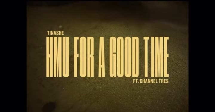 TINASHE - HMU FOR A GOOD TIME