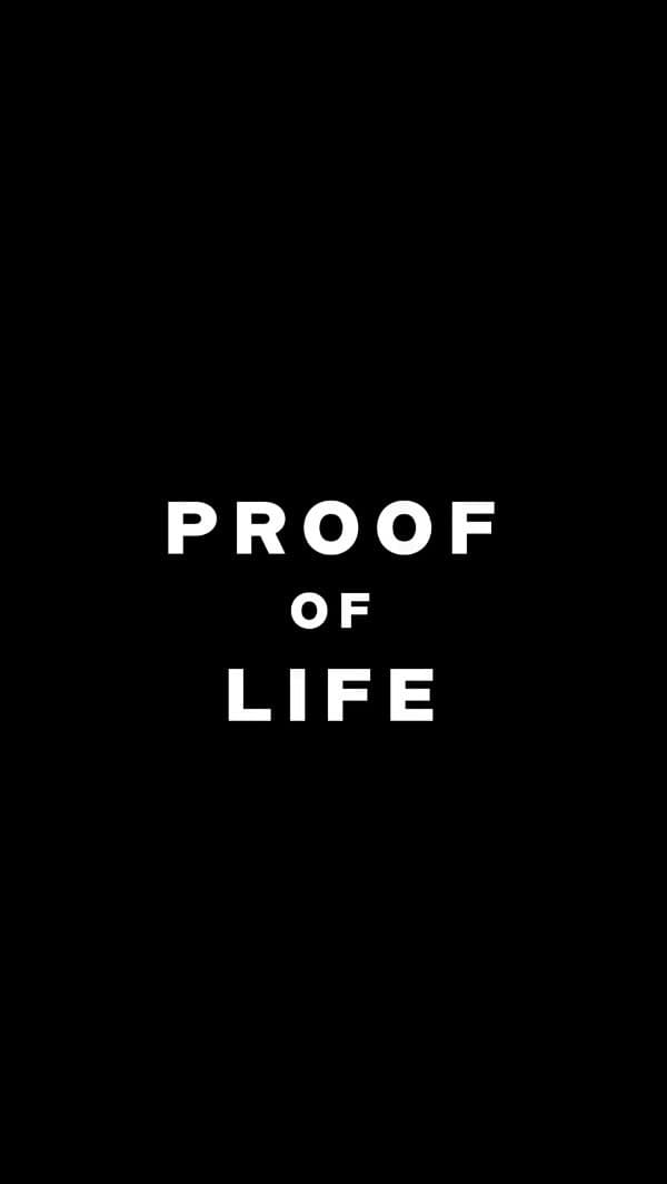 PROOF OF LIFE
